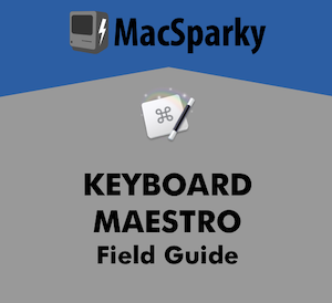 Keyboard Maestro Field Guide Cover